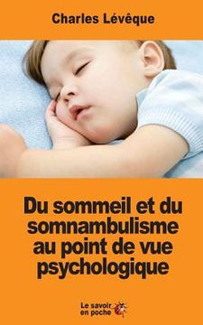 portada Du sommeil et du somnambulisme au point de vue psychologique (in French)