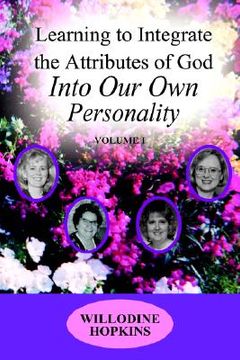 portada learning to integrate the attributes of god into our own personality: volume i (en Inglés)