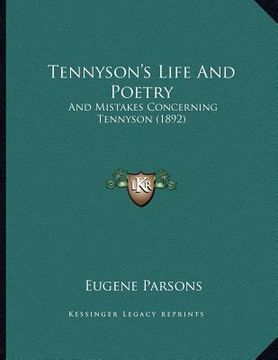 portada tennyson's life and poetry: and mistakes concerning tennyson (1892) (in English)
