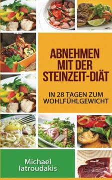 portada Abnehmen mit der Steinzeit-Diät: In 28 Tagen zum Wohlfühlgewicht (Paleo-Diät / WISSEN KOMPAKT)