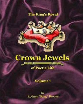portada The King's Royal Crown Jewels of Poetic Life: Volume i: Volume i (en Inglés)