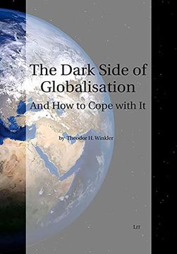 portada The Dark Side of Globalization: And how to Cope With it (International Relations - Diplomacy - Security / Aussenpolit)