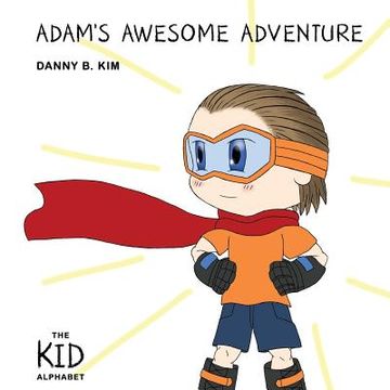 portada Adam's Awesome Adventure (en Inglés)