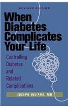 portada When Diabetes Complicates Your Life: Controlling Diabetes and Related Complications