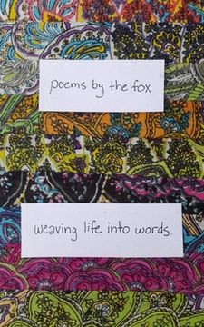 portada Poems By The Fox: Weaving Life Into Words (en Inglés)