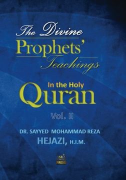 portada The Divine Prophets` Teachings  In the Holy Quran Vol. 2: A Quranic Interpretation of Selected Verses