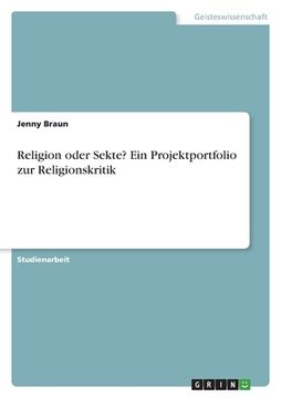 portada Religion oder Sekte? Ein Projektportfolio zur Religionskritik (en Alemán)