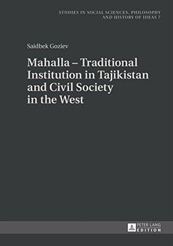 portada Mahalla - Traditional Institution in Tajikistan and Civil Society in the West (Studies in Social Sciences, Philosophy and History of Ideas)