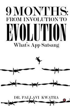 portada 9 Months: From Involution to Evolution: What's App Satsang (en Inglés)