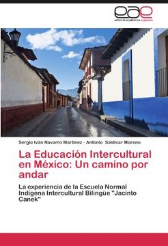 la educaci n intercultural en m xico: un camino por andar (en Inglés)