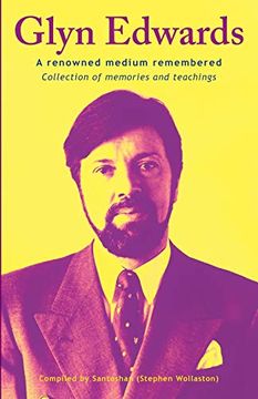 portada Glyn Edwards: A Renowned Medium Remembered ~ Collection of Memories and Teachings (en Inglés)
