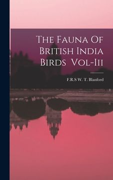 portada The Fauna Of British India Birds Vol-Iii (en Inglés)