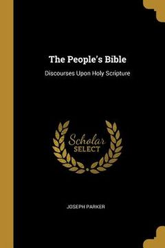 portada The People's Bible: Discourses Upon Holy Scripture (en Inglés)
