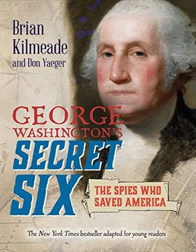 portada George Washington's Secret six (Young Readers Adaptation): The Spies who Saved America (en Inglés)