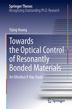 portada Towards the Optical Control of Resonantly Bonded Materials: An Ultrafast X-Ray Study (en Inglés)