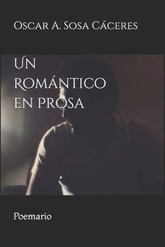 portada Un Romántico en Prosa: Poemario