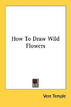 portada how to draw wild flowers (en Inglés)
