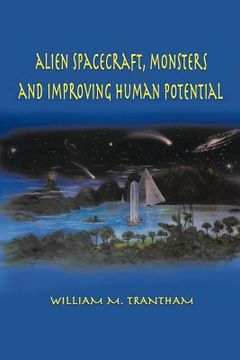portada alien spacecraft, monsters and improving human potential (en Inglés)