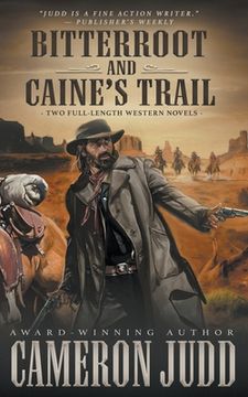 portada Bitterroot and Caine's Trail: Two Full-Length Western Novels (en Inglés)