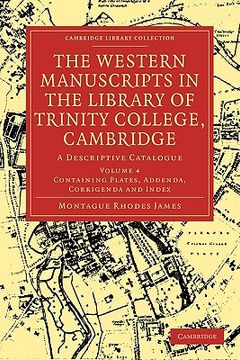 portada The Western Manuscripts in the Library of Trinity College, Cambridge 4 Volume Paperback Set: The Western Manuscripts in the Library of Trinity. Of Printing, Publishing and Libraries) (en Inglés)