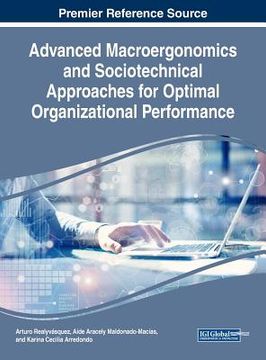 portada Advanced Macroergonomics and Sociotechnical Approaches for Optimal Organizational Performance (en Inglés)