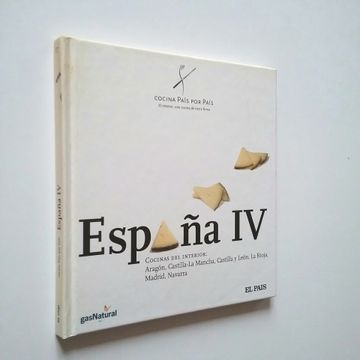 portada Cocina País por País: España iv: Cocinas del Interior: Aragón, Castilla-La Mancha, Castilla y León, la Rioja, Madrid, Navarra
