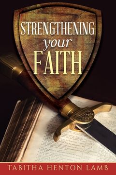 portada Strengthening Your Faith (en Inglés)