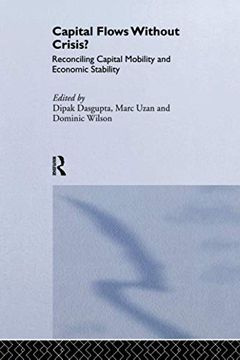 portada Capital Flows Without Crisis?: Reconciling Capital Mobility and Economic Stability (in English)