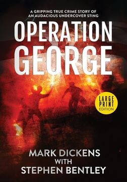 portada Operation George: A Gripping True Crime Story of an Audacious Undercover Sting