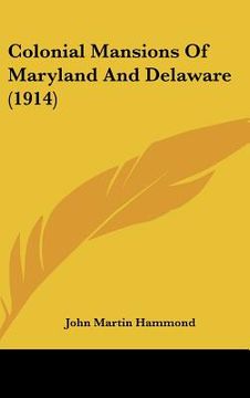 portada colonial mansions of maryland and delaware (1914) (in English)