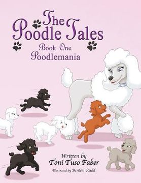 portada the poodle tales: book one: poodlemania (en Inglés)