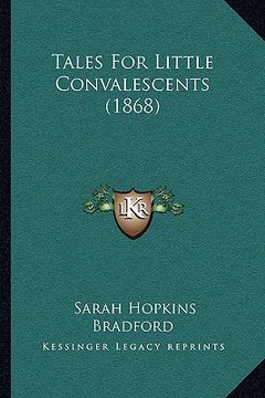 portada tales for little convalescents (1868) (en Inglés)