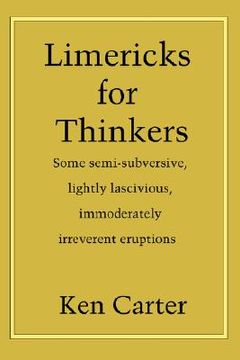 portada limericks for thinkers: some semi-subversive, lightly lascivious, immoderately irreverent eruptions (en Inglés)