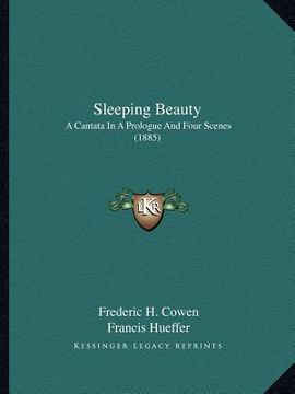 portada sleeping beauty: a cantata in a prologue and four scenes (1885) (en Inglés)