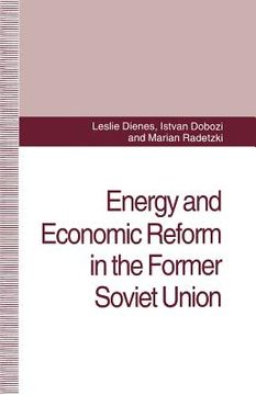 portada Energy and Economic Reform in the Former Soviet Union: Implications for Production, Consumption and Exports, and for the International Energy Markets (in English)