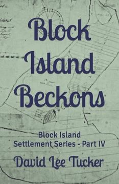 Block Island Beckons: Block Island Settlement Series - Book IV