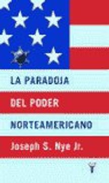 portada La Paradoja Del Poder Norteamericana (pensamiento, Band 709011)