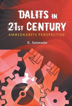 portada Dalits In 21st Century: Ambedkarite Perspective (en Inglés)