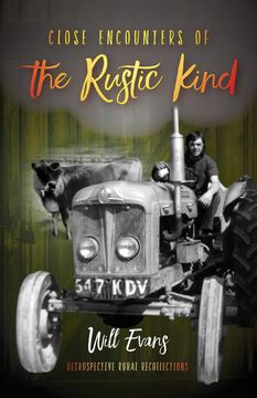 portada Close Encounters of the Rustic Kind: Retrospective Rural Recollections (en Inglés)