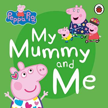 portada Peppa Pig: My Mummy and me 