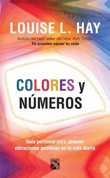 portada Colores y Numeros Guia Personal Para Obtener Vibraciones Positivas en la Vida Diaria