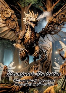 portada Steampunk-Fantasien: Märchenhafte Feen und Majestätische Drachen (in German)
