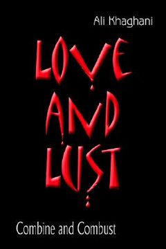 portada love and lust: combine and combust (en Inglés)