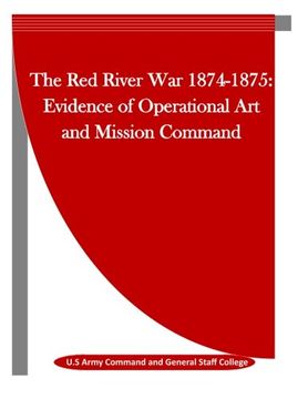 portada The Red River War 1874-1875: Evidence of Operational Art and Mission Command