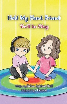 portada Hold My Hand, Friend: You'll Be Okay (en Inglés)