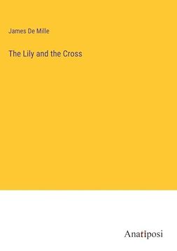 portada The Lily and the Cross (in English)