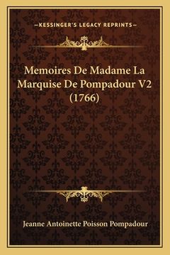 portada Memoires De Madame La Marquise De Pompadour V2 (1766) (en Francés)