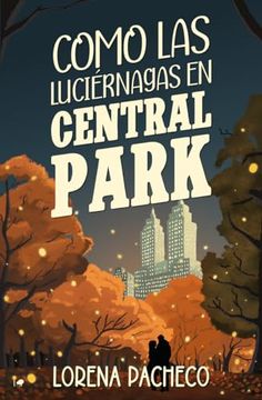 portada Como las Luciernagas en Central Park (in Spanish)