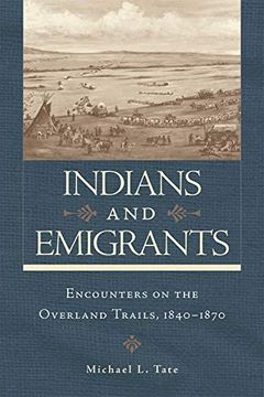 portada Indians and Emigrants: Encounters on the Overland Trails (in English)