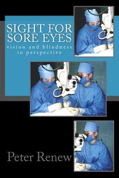 portada Sight For Sore Eyes: vision and blindness in perspective (en Inglés)